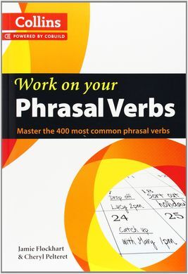 WORK ON YOUR PHRASAL VERBS