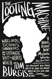 THE LOOTING MACHINE: WARLORDS, TYCOONS, SMUGGLERS