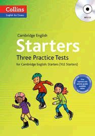 STARTERS: THREE PRACTICE TESTS FOR CAMBRIDGE ENGLISH: STARTERS (YLE STARTERS)