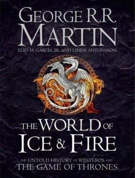 THE WORLD OF ICE AND FIRE ENCYCLOPEDIA