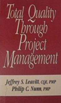 TOTAL QUALITY THROUGH PROJECT MANAGEMENT