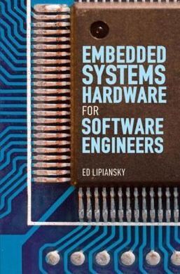 EMBEDDED SYSTEMS HARDWARE FOR SOFTWARE ENGINEERS