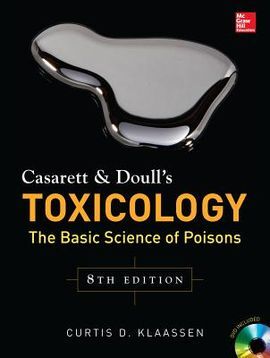 CASARETT & DOULL'S TOXICOLOGY: THE BASIC SCIENCE OF POISONS, EIGHTH ED