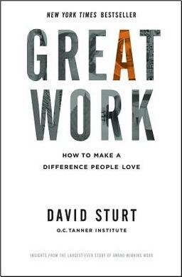 GREAT WORK: HOW TO MAKE A DIFFERENCE PEOPLE LOVE