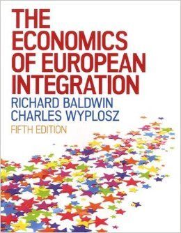 THE ECONOMICS OF EUROPEAN INTEGRATION