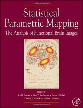 STATISTICAL PARAMETRIC MAPPING: THE ANALYSIS OF FUNCTIONAL BRAIN IMAGES. (2006)