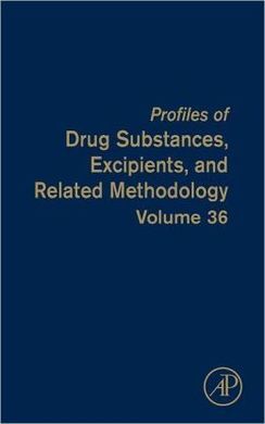PROFILES OF DRUG SUBSTANCES, EXCIPIENTS AND RELATED METHODOLOGY. VOLUME 36