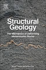 STRUCTURAL GEOLOGY: THE MECHANICS OF DEFORMING METAMORPHIC ROCKS (30-12-14)