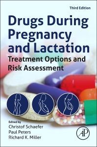 DRUGS DURING PREGNANCY AND LACTATION: TREATMENT OPTIONS AND RISK ASSESSMENT