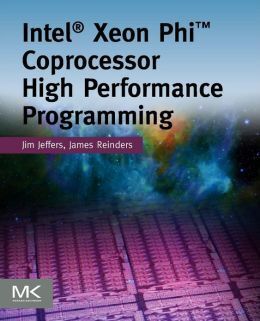 INTEL(R) XEON PHI(TM) COPROCESSOR HIGH PERFORMANCE PROGRAMMING