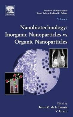NANOBIOTECHNOLOGY: INORGANIC NANOPARTICLES VS ORGANIC NANOPARTICLES