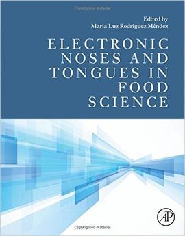 ELECTRONIC NOSES AND TONGUES IN FOOD SCIENCE, 1ST EDITION