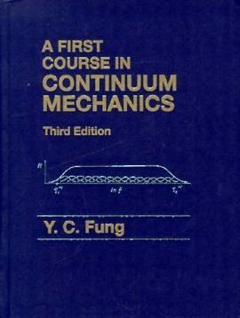 FIRST COURSE IN CONTINUUM MECHANICS (3RD EDITION)