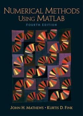 NUMERICAL METHODS USING MATLAB (4TH ED.)