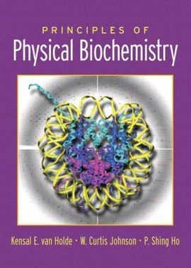 PRINCIPLES OF PHYSICAL BIOCHEMISTRY: INTERNATIONAL EDITION