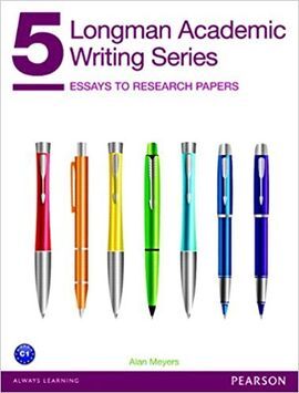 LONGMAN ACADEMIC WRITING SERIES 5:  ESSAYS TO RESEARCH PAPERS