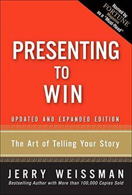 PRESENTING TO WIN: THE ART OF TELLING YOUR STORY