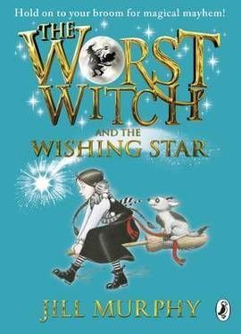 THE WORST WITCH AND THE WISHING STAR