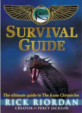 THE KANE CHRONICLES. SURVIVAL GUIDE