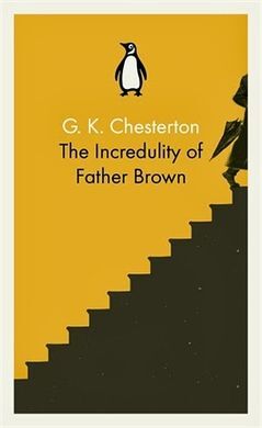 THE INCREDULITY OF FATHER BROWN