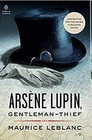 ARSÈNE LUPIN, GENTLEMAN-THIEF