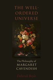 THE WELL-ORDERED UNIVERSE. THE PHILOSOPHY OF MARGARET CAVENDISH