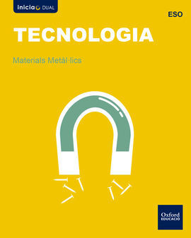 INICIA DUAL - TECNOLOGÍA ESO - MATERIALES METÁLICOS - VALENCIANO