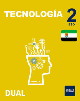 INICIA DUAL - TECNOLOGÍA - 2º ESO - LIBRO DEL ALUMNO EXTREMADURA