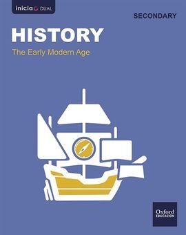 INICIA DUAL - GEOGRAPHY AND HISTORY - HISTORY EARLY MODERN AGES