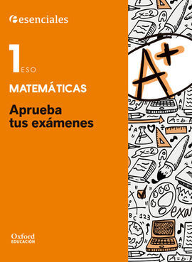 APRUEBA TUS EXAMENES MATEMÁTICAS - 1º ESO - CUADERNO DEL ALUMNO.