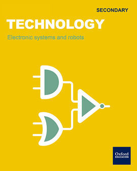 INICIA DUAL - TECHNOLOGY - 2º ESO - ELECTRONIC SISTEMS AND ROBOTS - STUDENT'S BOOK