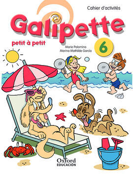 GALIPETTE PETIT À PETIT 6. CAHIER D'EXERCISES.