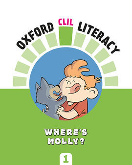 OXFORD CLIL LITERACY - WHERE'S MOLLY?