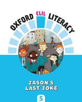 OXFORD CLIL LITERACY - JASON'S LAST JOKE