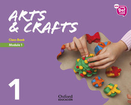 NEW THINK DO LEARN ARTS & CRAFTS 1. CLASS BOOK. MODULE 1.