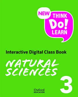 NEW THINK DO LEARN NATURAL SCIENCES 3. INTERACTIVE DIGITAL CLASS BOOK (NATIONAL