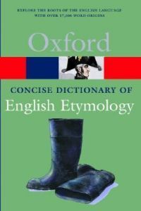 CONCISE OXF DIC ENGLISH ETYMOLOGY PB