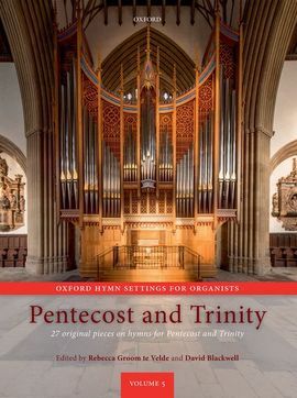 OXFORD HYMN SETTINGS FOR ORGANISTS: PENTECOST AND TRINITY