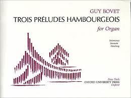 TROIS PRÉLUDES HAMBOURGEOIS FOR ORGAN