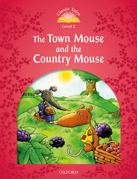 CLASSIC TALES 2. THE TOWN MOUSE AND THE COUNTRY MOUSE. MP3 PACK 2ND EDITION