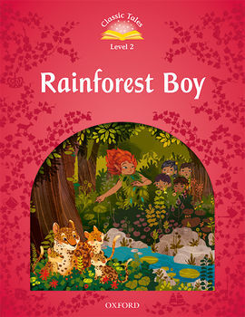 CLASSIC TALES 2 - RAINFOREST BOY (+AUDIO MP3)