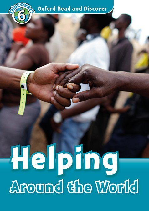 OXFORD READ AND DISCOVER 6. HELPING AROUND THE WORLD MP3 PACK