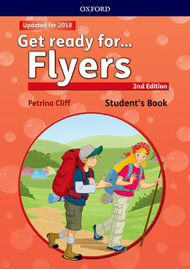 GET READY FOR. FLYERS. STUDENT'S BOOK 2ND EDITION