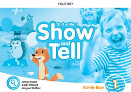 OXFORD SHOW AND TELL 1. ACTIVITY BOOK 2ND EDITION