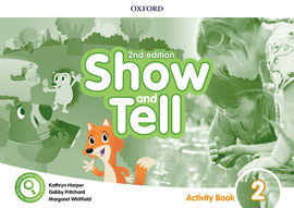 OXFORD SHOW AND TELL 2. ACTIVITY BOOK 2ND EDITION