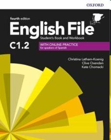 ENGLISH FILE C1.2 STUDENTBOOK + WORKBOOK WITHOUT KEY 4º EDITION