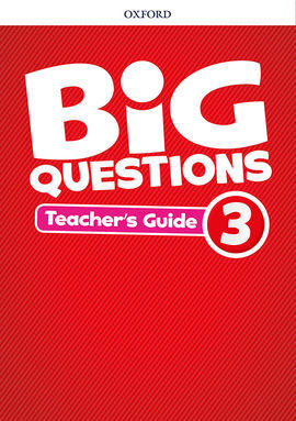 BIG QUESTIONS 3. TEACHER'S BOOK