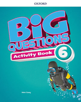 BIG QUESTIONS 6. ACTIVITY BOOK