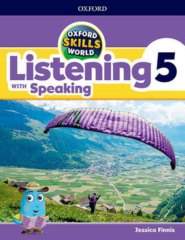 OXFORD SKILLS WORLD. LISTENING & SPEAKING 5