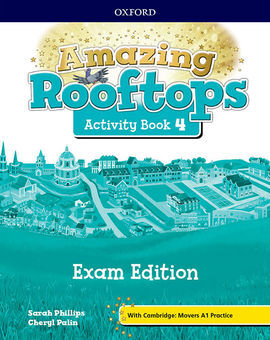 AMAZING ROOFTOPS 4. ACTIVITY BOOK EXAM PACK EDITION